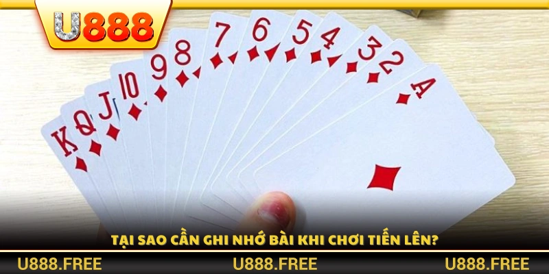 Lý do nên rèn luyện kỹ năng ghi nhớ bài trong Tiến Lên 